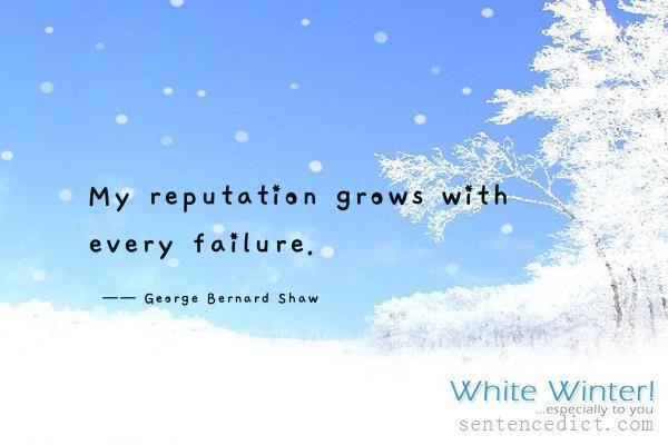 Good sentence's beautiful picture_My reputation grows with every failure.