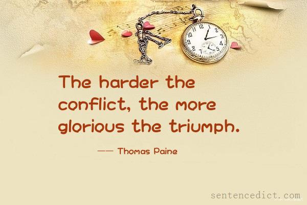 Good sentence's beautiful picture_The harder the conflict, the more glorious the triumph.