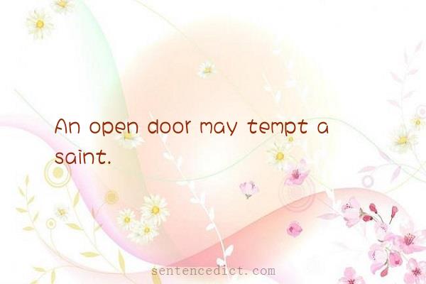 Good sentence's beautiful picture_An open door may tempt a saint.
