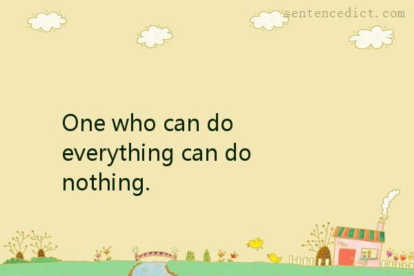 Good sentence's beautiful picture_One who can do everything can do nothing.
