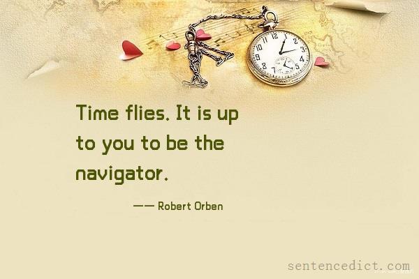 Good sentence's beautiful picture_Time flies. It is up to you to be the navigator.
