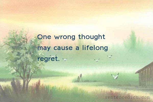 Good sentence's beautiful picture_One wrong thought may cause a lifelong regret.