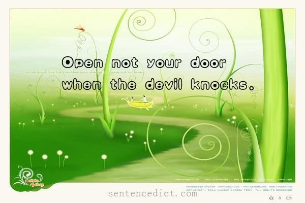 Good sentence's beautiful picture_Open not your door when the devil knocks.