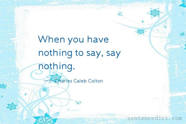 Good sentence's beautiful picture_When you have nothing to say, say nothing.