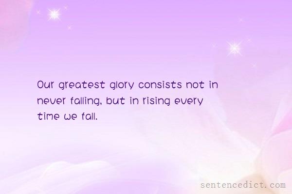 Good sentence's beautiful picture_Our greatest glory consists not in never falling, but in rising every time we fall.