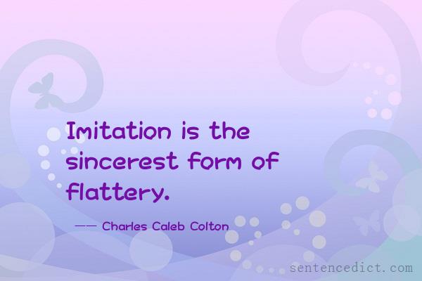 Good sentence's beautiful picture_Imitation is the sincerest form of flattery.