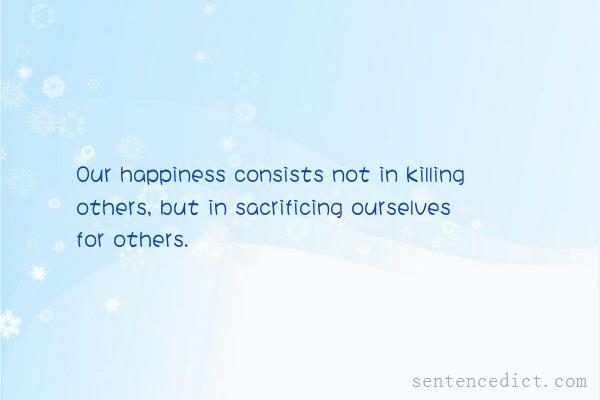 Good sentence's beautiful picture_Our happiness consists not in killing others, but in sacrificing ourselves for others.