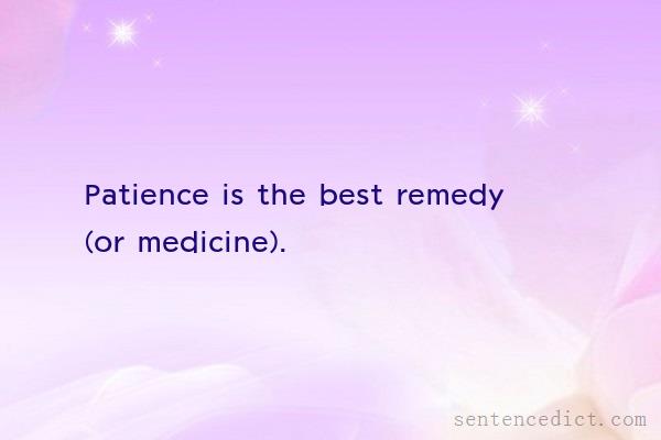 Good sentence's beautiful picture_Patience is the best remedy (or medicine).
