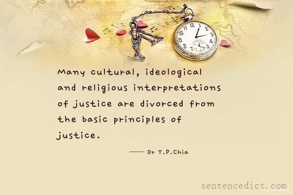 Good sentence's beautiful picture_Many cultural, ideological and religious interpretations of justice are divorced from the basic principles of justice.