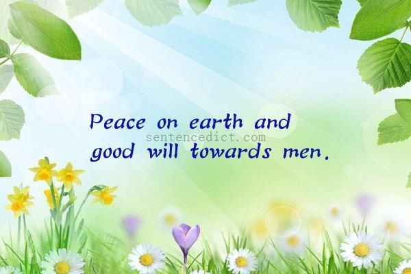 Good sentence's beautiful picture_Peace on earth and good will towards men.