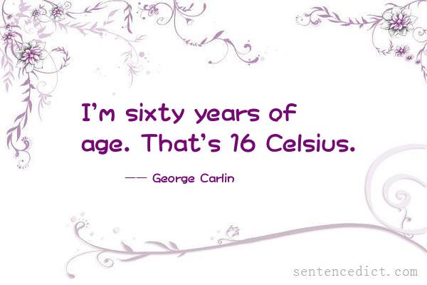 Good sentence's beautiful picture_I'm sixty years of age. That's 16 Celsius.