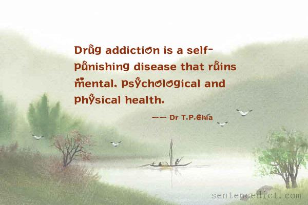 Good sentence's beautiful picture_Drug addiction is a self- punishing disease that ruins mental, psychological and physical health.