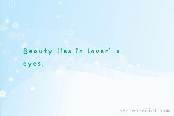 Good sentence's beautiful picture_Beauty lies in lover’s eyes.