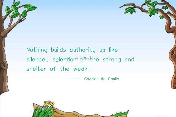 Good sentence's beautiful picture_Nothing builds authority up like silence, splendor of the strong and shelter of the weak.