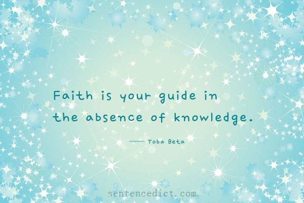 Good sentence's beautiful picture_Faith is your guide in the absence of knowledge.