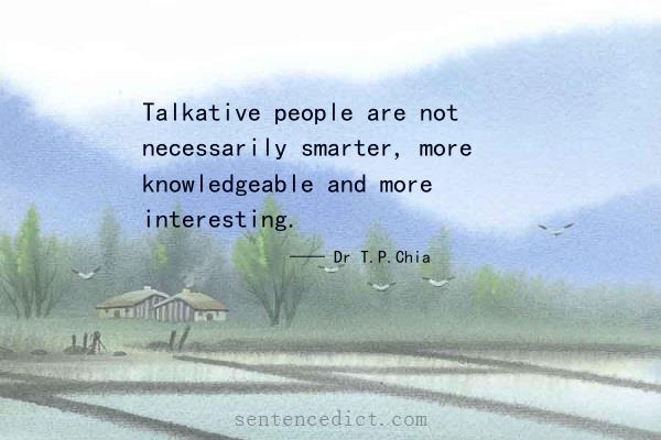 Good sentence's beautiful picture_Talkative people are not necessarily smarter, more knowledgeable and more interesting.