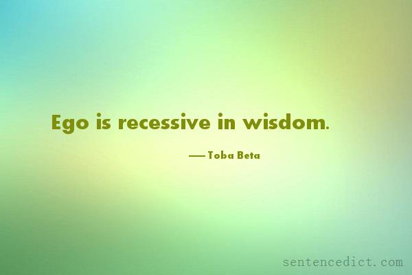 Good sentence's beautiful picture_Ego is recessive in wisdom.