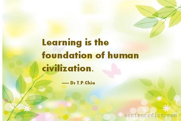 Good sentence's beautiful picture_Learning is the foundation of human civilization.