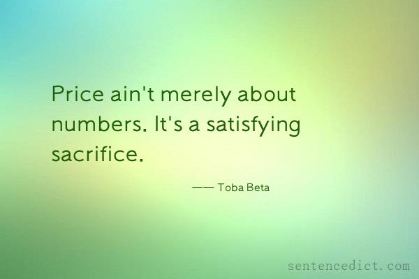 Good sentence's beautiful picture_Price ain't merely about numbers. It's a satisfying sacrifice.