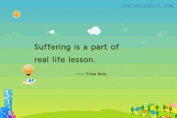 Good sentence's beautiful picture_Suffering is a part of real life lesson.