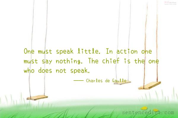 Good sentence's beautiful picture_One must speak little. In action one must say nothing. The chief is the one who does not speak.