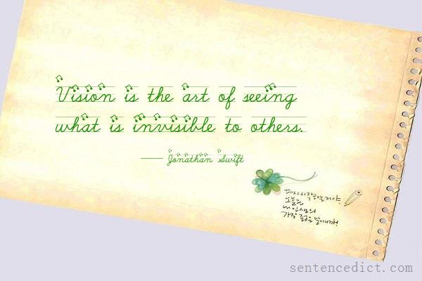 Good sentence's beautiful picture_Vision is the art of seeing what is invisible to others.
