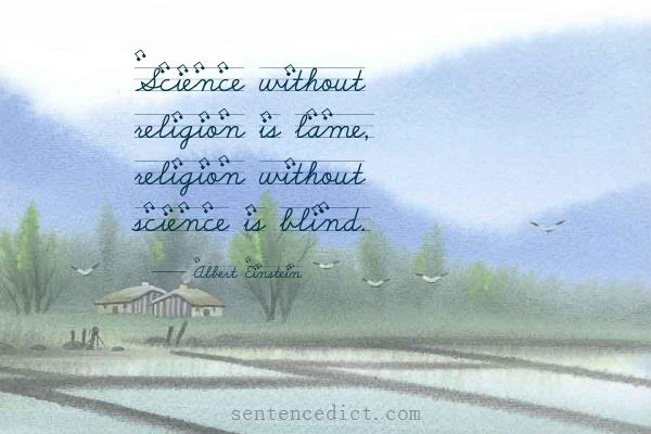 Good sentence's beautiful picture_Science without religion is lame, religion without science is blind.
