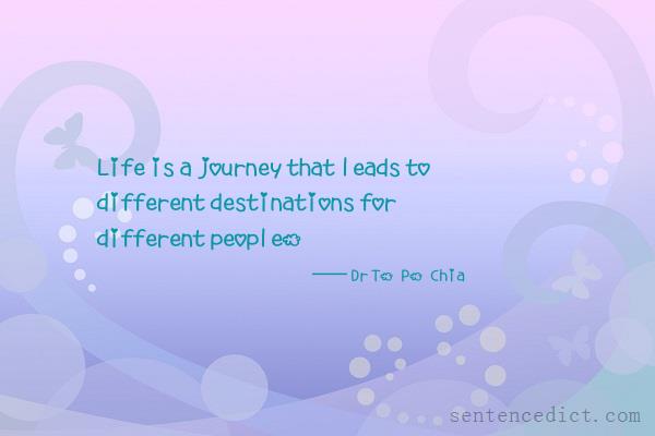 Good sentence's beautiful picture_Life is a journey that leads to different destinations for different people.