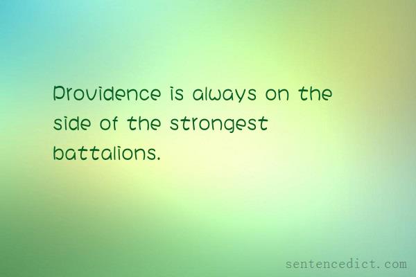 Good sentence's beautiful picture_Providence is always on the side of the strongest battalions.