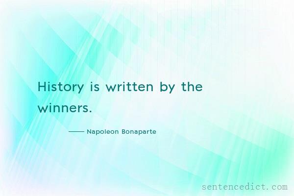 Good sentence's beautiful picture_History is written by the winners.