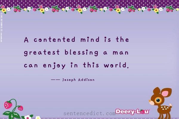 Good sentence's beautiful picture_A contented mind is the greatest blessing a man can enjoy in this world.