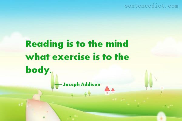 Good sentence's beautiful picture_Reading is to the mind what exercise is to the body.
