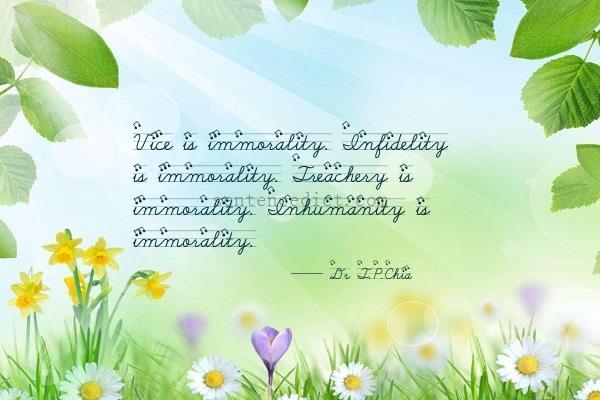 Good sentence's beautiful picture_Vice is immorality. Infidelity is immorality. Treachery is immorality. Inhumanity is immorality.