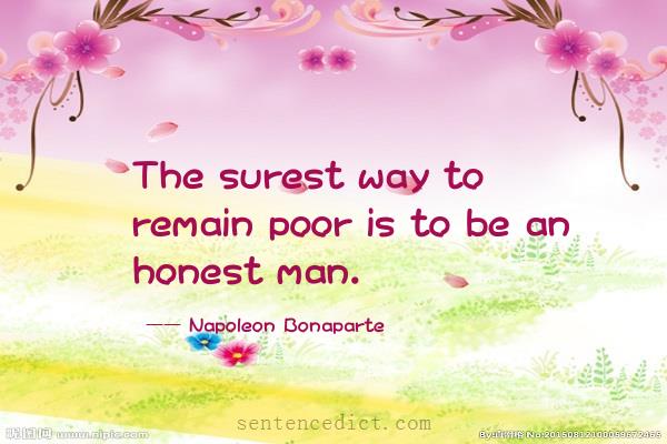 Good sentence's beautiful picture_The surest way to remain poor is to be an honest man.