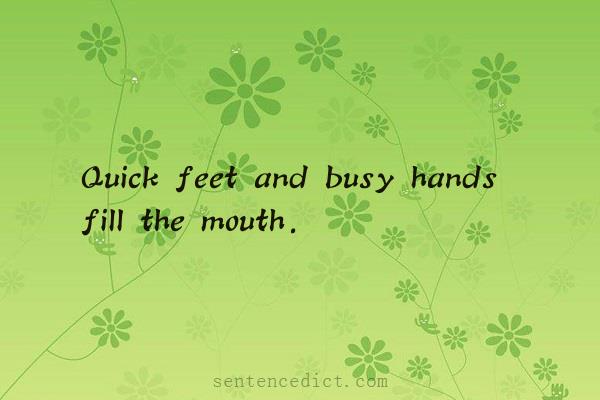 Good sentence's beautiful picture_Quick feet and busy hands fill the mouth.