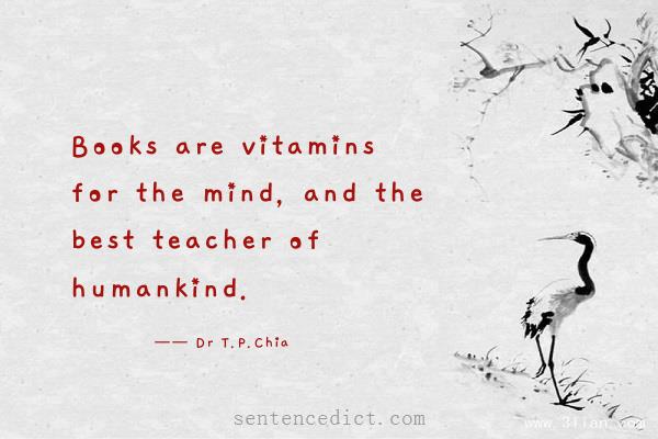 Good sentence's beautiful picture_Books are vitamins for the mind, and the best teacher of humankind.
