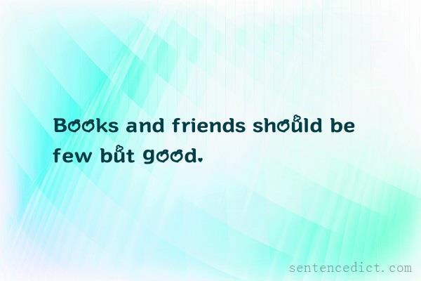 Good sentence's beautiful picture_Books and friends should be few but good.