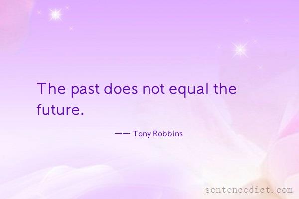 Good sentence's beautiful picture_The past does not equal the future.