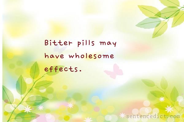 Good sentence's beautiful picture_Bitter pills may have wholesome effects.