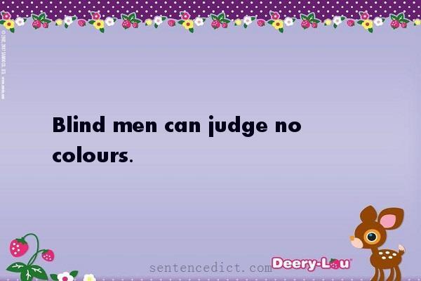Good sentence's beautiful picture_Blind men can judge no colours.