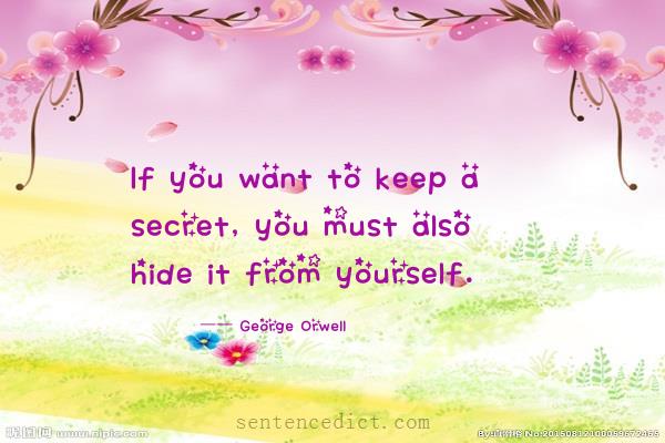 Good sentence's beautiful picture_If you want to keep a secret, you must also hide it from yourself.