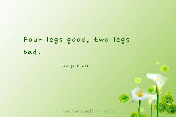 Good sentence's beautiful picture_Four legs good, two legs bad.