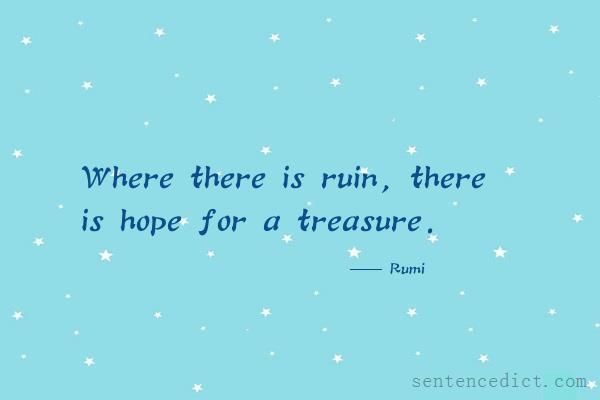 Good sentence's beautiful picture_Where there is ruin, there is hope for a treasure.