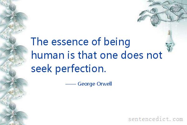 Good sentence's beautiful picture_The essence of being human is that one does not seek perfection.