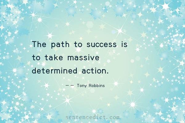 Good sentence's beautiful picture_The path to success is to take massive determined action.