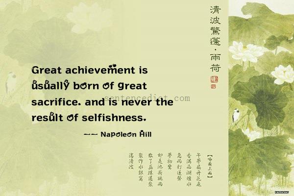 Good sentence's beautiful picture_Great achievement is usually born of great sacrifice, and is never the result of selfishness.