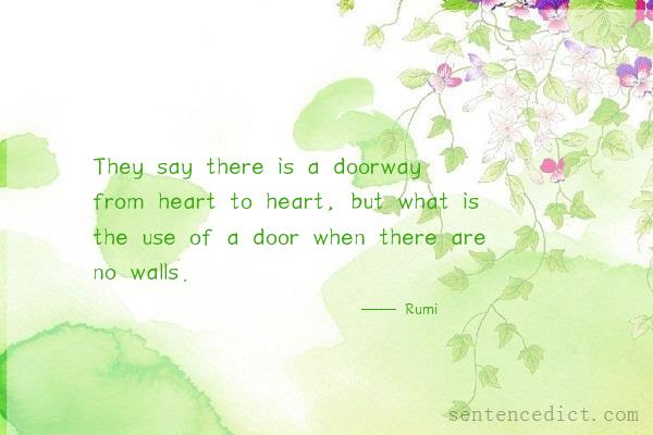 Good sentence's beautiful picture_They say there is a doorway from heart to heart, but what is the use of a door when there are no walls.