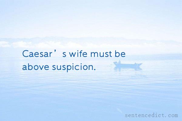 Good sentence's beautiful picture_Caesar’s wife must be above suspicion.