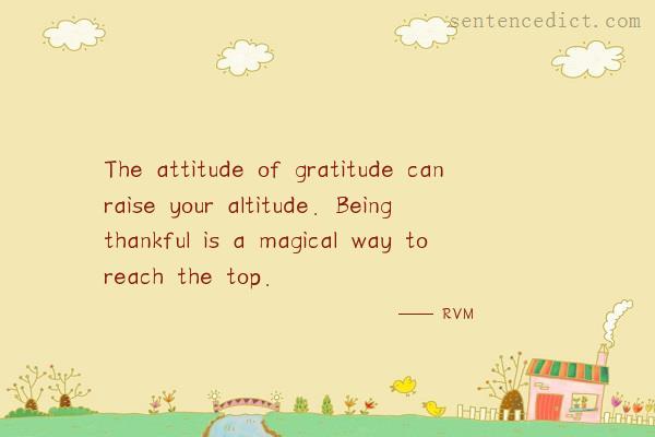 Good sentence's beautiful picture_The attitude of gratitude can raise your altitude. Being thankful is a magical way to reach the top.