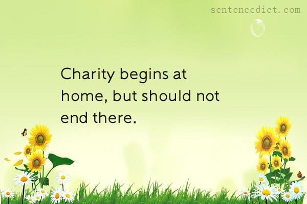 Good sentence's beautiful picture_Charity begins at home, but should not end there.
